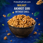 Desi Akhrot Giri